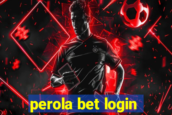 perola bet login